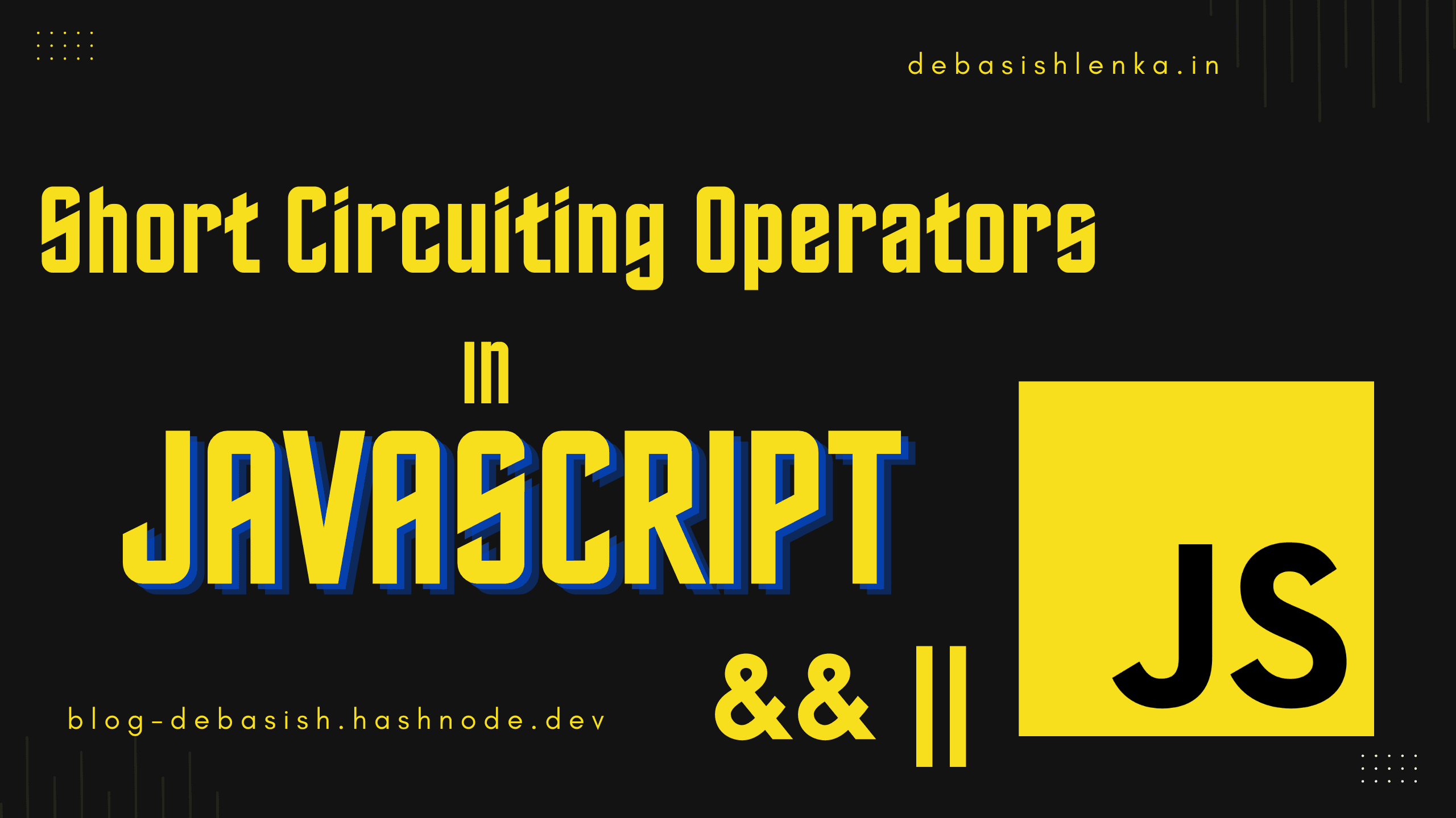 Short Circuiting Operators && and ||