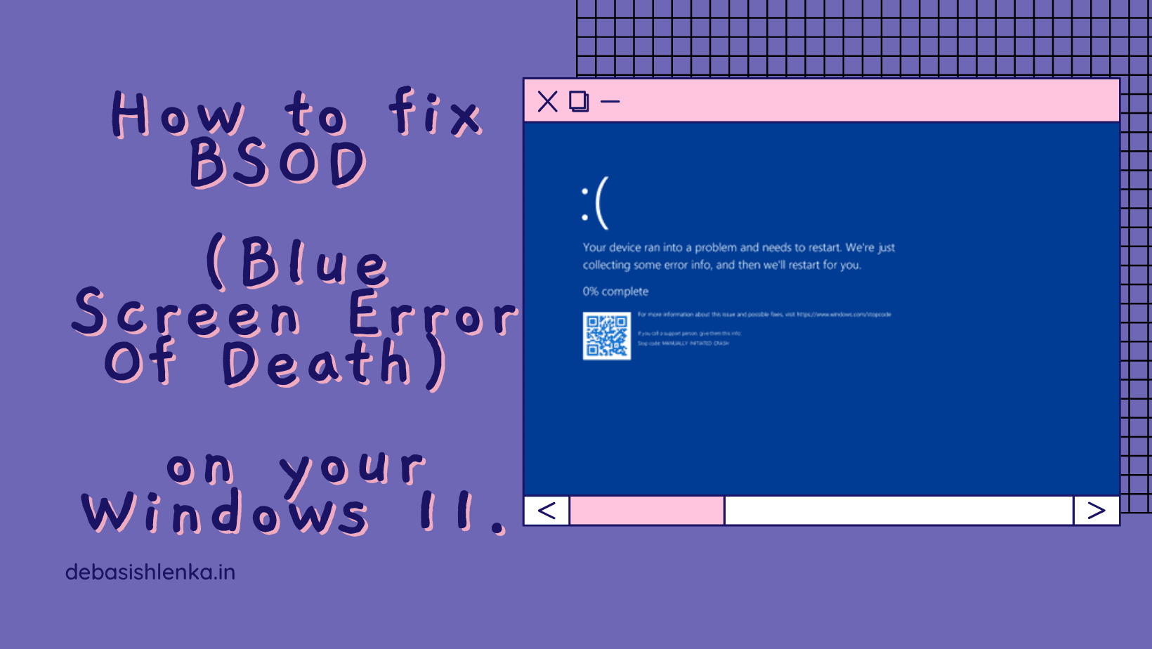How to fix BSOD (Blue Screen Error Of Death) on your Windows 11.